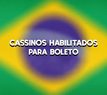 Cassinos Habilitados Para Boleto