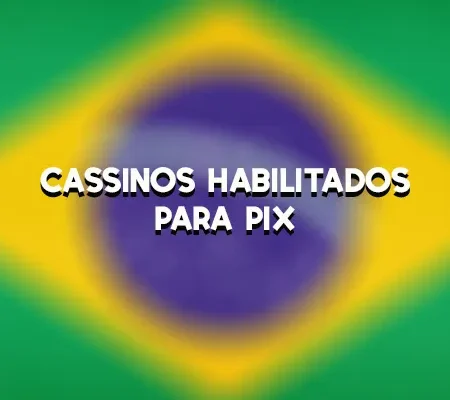 Cassinos Habilitados Para Pix
